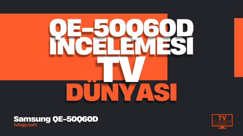 Samsung 50Q60D İncelemesi