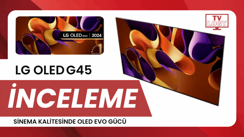 LG OLED G45 İncelemesi